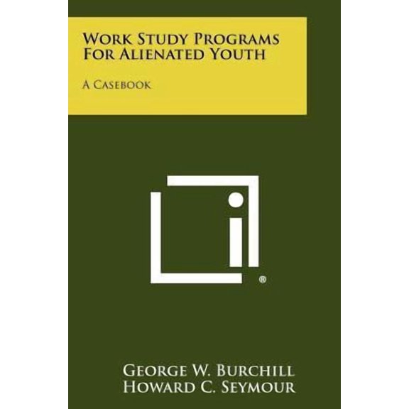 Work Study Programs for Alienated Youth: A Casebook Paperback