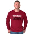 thumbnail image 1 of Work Sucks Going Hunting Funny Long Sleeve TShirt Men Women Brisco Brands 2X, 1 of 6