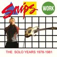 thumbnail image 1 of Snips - Work: The Solo Years 1978-1981 - Music & Performance - CD, 1 of 1