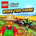 thumbnail image 1 of Pre-Owned Lego City: Work This Farm! (Paperback) 0545298571 9780545298575, 1 of 1