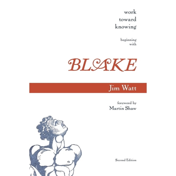 Work Toward Knowing: Beginning with Blake, (Paperback)