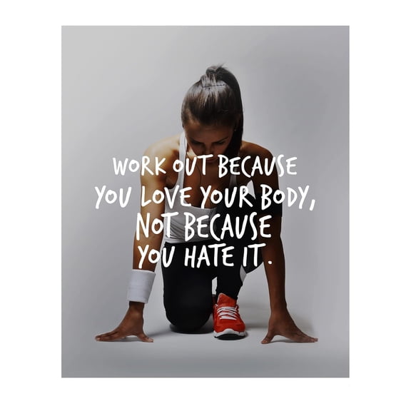 Work Out Because You Love Your Body - Motivational Exercise Wall Art Print, Inspirational Wall Art Decor for Home, Office, Gym & Studio (Unframed, 8 x 10 inches)