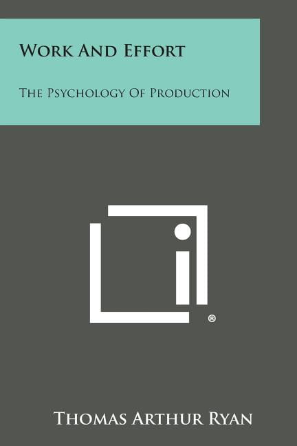 Work and Effort: The Psychology of Production (Paperback)