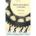 thumbnail image 1 of Pre-Owned Work and Labour in Canada: Critical Issues (Paperback) 1551309572 9781551309576, 1 of 1