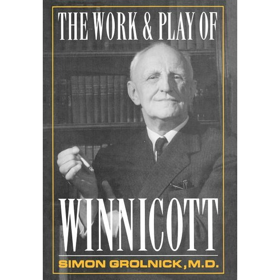 Work and Play of Winnicott, (Hardcover)