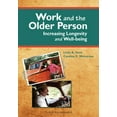 thumbnail image 1 of Pre-Owned Work and the Older Person: Increasing Longevity and Wellbeing (Paperback) 1617110787 9781617110788, 1 of 1