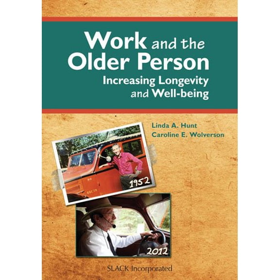Pre-Owned Work and the Older Person: Increasing Longevity and Wellbeing (Paperback) 1617110787 9781617110788