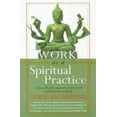 thumbnail image 1 of Work as a Spiritual Practice : A Practical Buddhist Approach to Inner Growth and Satisfaction on the Job (Paperback), 1 of 1