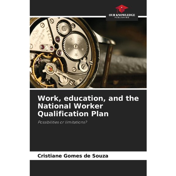 Work, education, and the National Worker Qualification Plan, (Paperback)