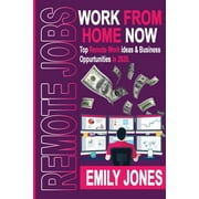 Work from Home Now Top Remote Work Ideas and Business Opportunities in 2020 Paperback