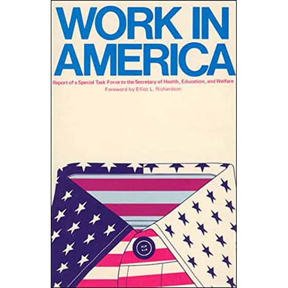Pre-Owned Work In America: Report of a Special Task Force to the U.S. Department of Health, Education, and Welfare (Paperback) 0262580233 9780262580236