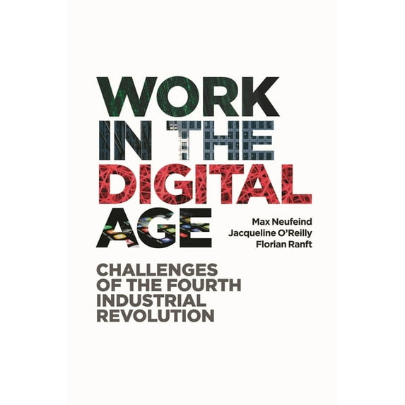 Work in the Digital Age: Challenges of the Fourth Industrial Revolution, (Paperback)