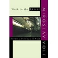 thumbnail image 1 of Work in the Spirit: Toward a Theology of Work (Paperback), 1 of 1