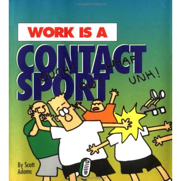 Pre-Owned Work Is A Contact Sport (Dilbert Book) (Hardcover) 0836228782 9780836228786