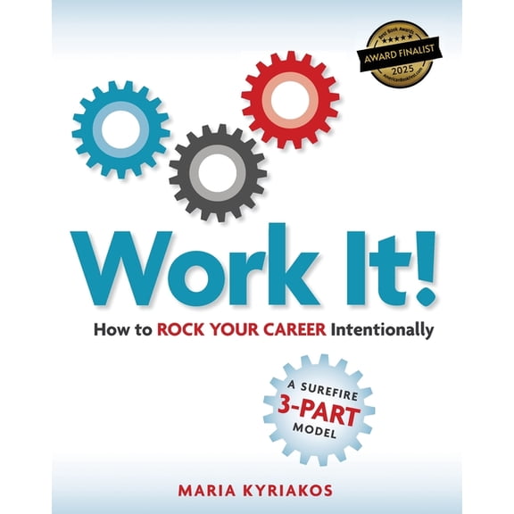 Work it! How to Rock Your Career Intentionally, (Paperback)