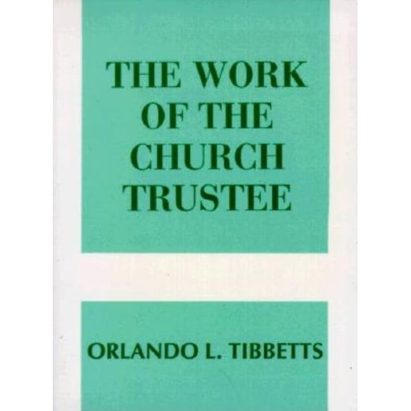 Work of the Church Work of the Church Trustee, (Paperback)
