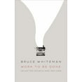 thumbnail image 1 of Work to Be Done: Selected Essays and Reviews, (Paperback), 1 of 1
