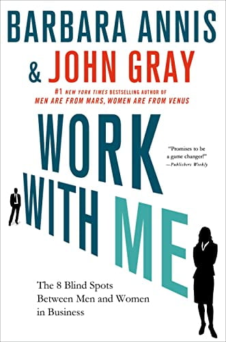 Pre-Owned Work with Me: The 8 Blind Spots Between Men and Women in Business (Paperback) 1137279117 9781137279118