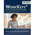 WorkKeys Study Guide and Practice Test Questions ACT WorkKeys Exam