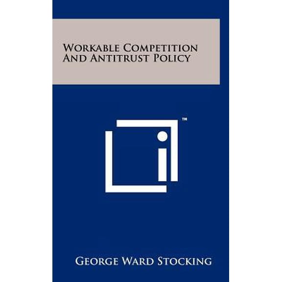 Workable Competition and Antitrust Policy Hardcover