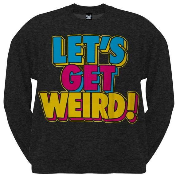 Workaholics - Let's Get Weird Crew Neck Sweatshirt - 3X-Large