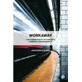thumbnail image 1 of Workaway: The Human Costs of Europe's Common Labour Market, (Paperback), 1 of 1