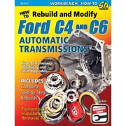 Workbench How to Rebuild & Modify Ford C4 & C6 Automatic Transmissions, Paperback