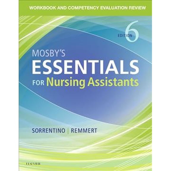 Pre-Owned Workbook and Competency Evaluation Review for Mosby's Essentials for Nursing Assistants (Paperback) 0323569684 9780323569682
