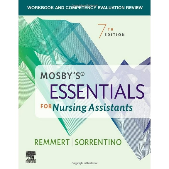 Pre-Owned Workbook and Competency Evaluation Review for Mosby's Essentials for Nursing Assistants [Paperback] Remmert MS RN, Leighann and Sorrentino PhD RN, Sheila A.