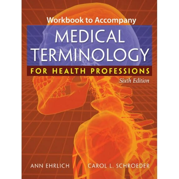 Pre-Owned Workbook for Ehrlich/Schroeder's Medical Terminology for Health Professions, 6th (Paperback) 1418072532 9781418072537