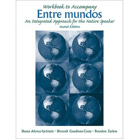 Pre-Owned Workbook for Entre Mundos: An Integrated Approach for the Native Speaker (Paperback) 013183410X 9780131834101