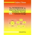 thumbnail image 1 of Workbook for Improving Maintenance and Reliability Through Cultural Change, (Paperback), 1 of 1