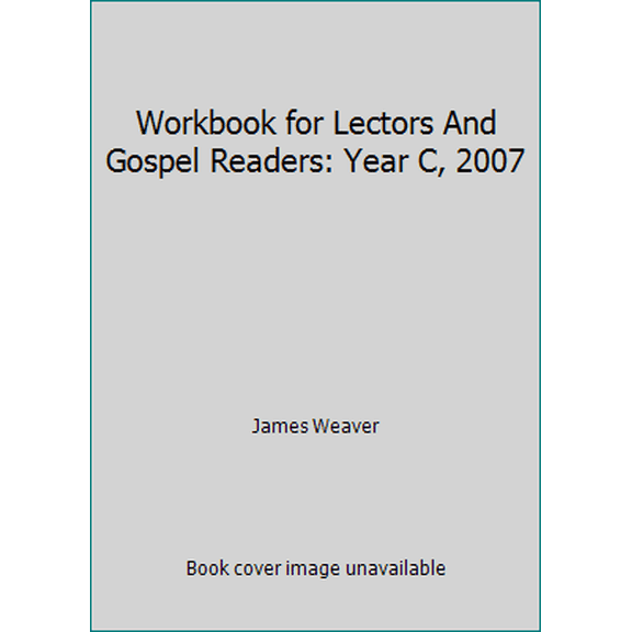 Pre-Owned Workbook for Lectors And Gospel Readers: Year C, 2007 (Paperback) 1568545711 9781568545714