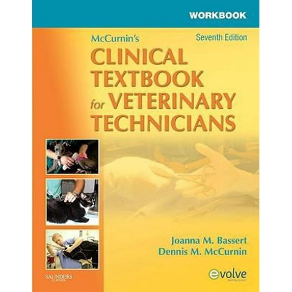 Pre-Owned Workbook for McCurnin's Clinical Textbook for Veterinary Technicians (Paperback) by Dennis M. McCurnin, Joanna M. Bassert