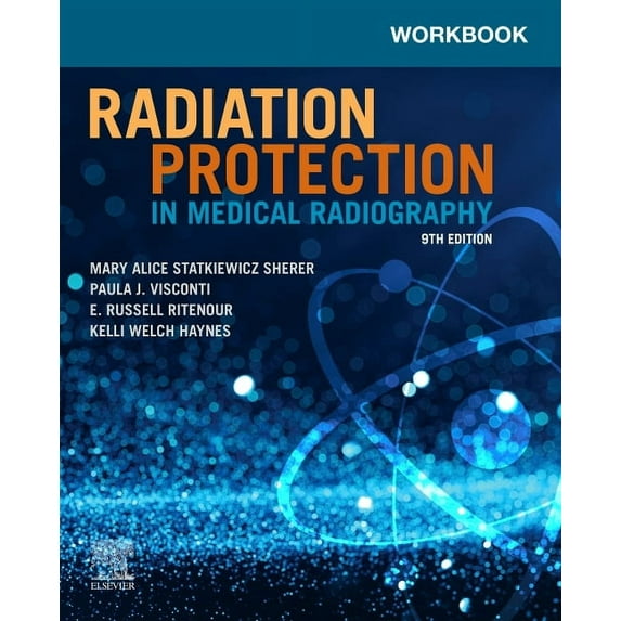 Workbook for Radiation Protection in Medical Radiography, (Paperback)