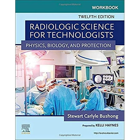 Pre-Owned Workbook for Radiologic Science for Technologists: Physics Biology and Protection Paperback