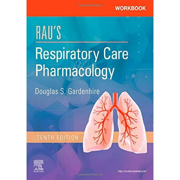Pre-Owned Workbook for Rau's Respiratory Care Pharmacology (Paperback) 0323553656 9780323553650