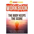 thumbnail image 1 of Pre-Owned Workbook for The Body Keeps The Score: : Brain, Mind and Body in The Healing of Trauma Paperback, 1 of 1