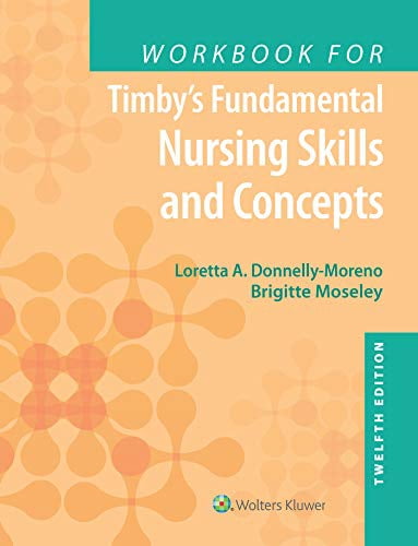 Workbook for Timby's Fundamental Nursing Skills and Concepts, (Paperback)