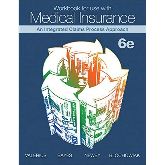 Pre-Owned Workbook for use with Medical Insurance: An Integrated Claims Process Approach