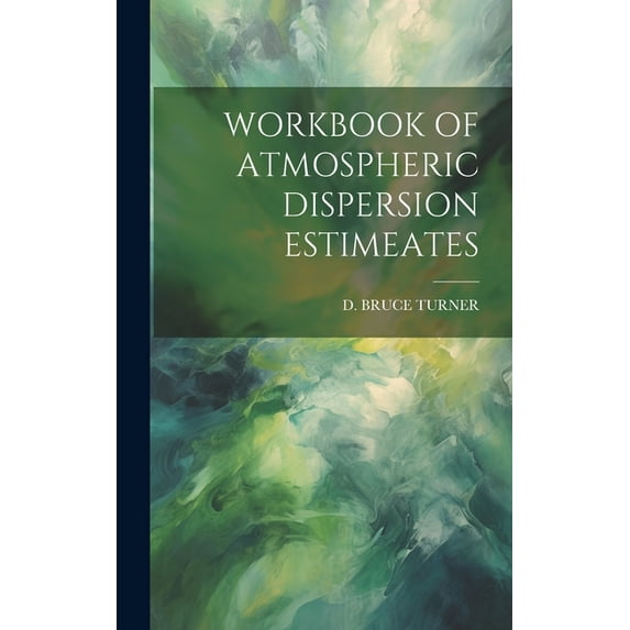 Workbook of Atmospheric Dispersion Estimeates (Hardcover)