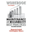 thumbnail image 1 of Workbook to Accompany Maintenance &amp; Reliability Best Practices, (Paperback), 1 of 1