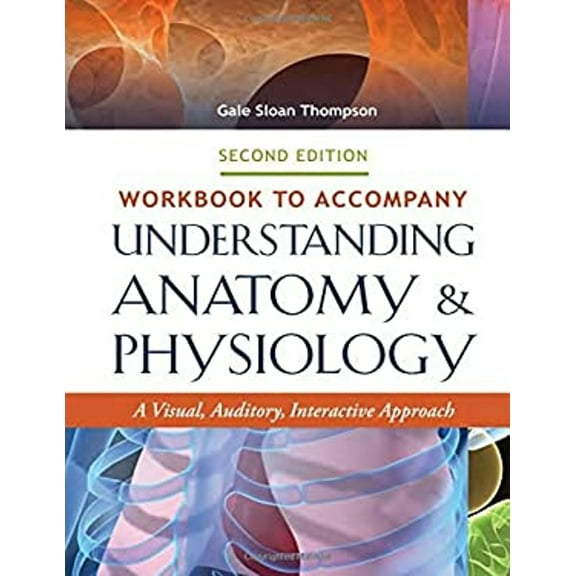 Pre-Owned Workbook to Accompany Understanding Anatomy and Physiology : A Visual, Auditory, Interactive Approach (Paperback) 9780803643741