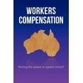 thumbnail image 1 of Workers Compensation : Rorting the System or System Rorted?, 1 of 1