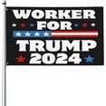Workers For Trump Flag 2024 Election Save America 3x5 Flag Yard Sign