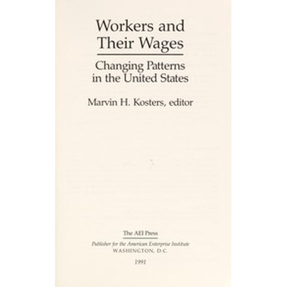 Pre-Owned Workers and Their Wages : Changing Patterns in the United States 9780844737478 Used