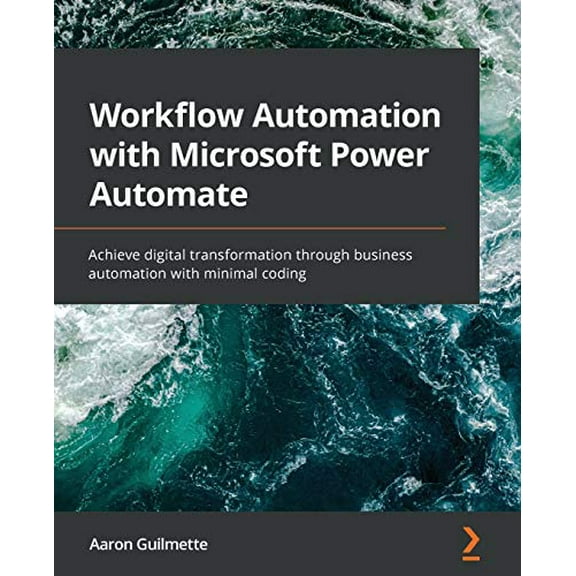 Pre-Owned Workflow Automation with Microsoft Power Automate: Achieve digital transformation through business automation with minimal coding, 9781839213793, 1839213795, Paperback,