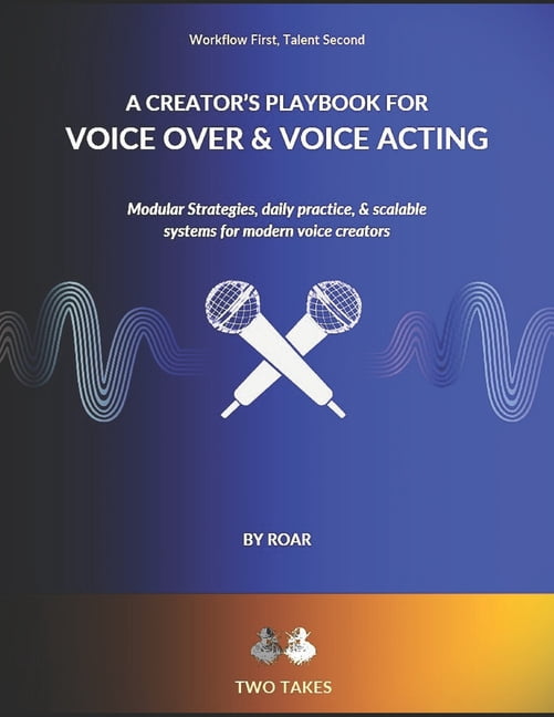 Workflow First, Talent Second A Creator's Playbook for Voice Over ...