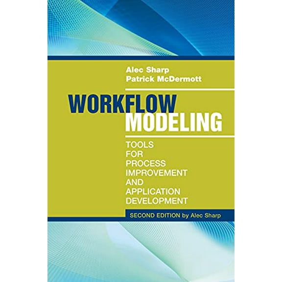 Pre-Owned Workflow Modeling: Tools for Process 2e (Hardcover) 1596931922 9781596931923
