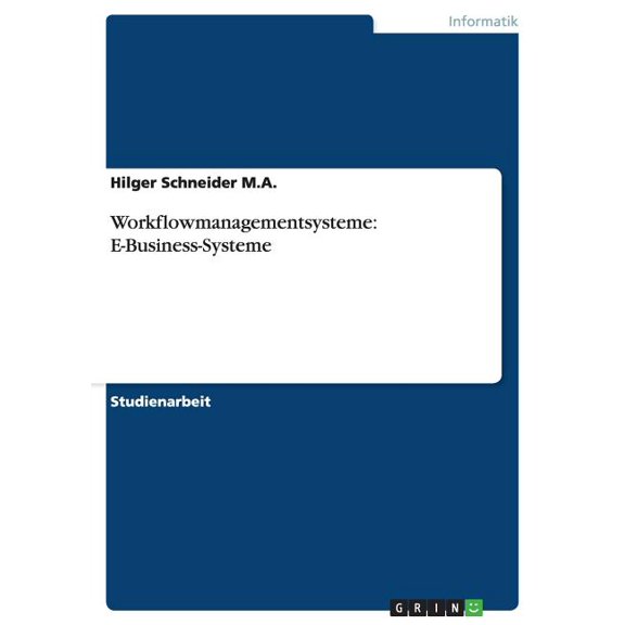 Workflowmanagementsysteme: E-Business-Systeme (Paperback)